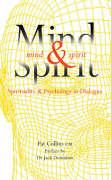 Mind and Spirit: Psychology and Spirituality in Dialogue