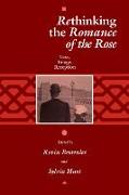 Rethinking the Romance of the Rose: Text, Image, Reception