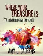 Where Your Treasure Is