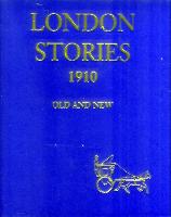 London Stories 1910: Old and New