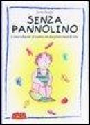 Senza pannolino. Come educare al vasino sin dai primi mesi di vita