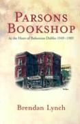 Parsons Bookshop: At the Heart of Bohemian Dublin, 1949-1989