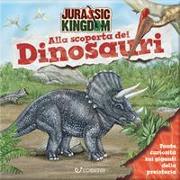 Alla scoperta dei dinosauri. Jurassic Kingdom