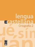 Lengua castellana, ortografía 2, ESO. Cuaderno 4
