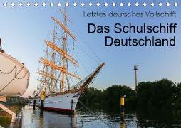 Letztes deutsches Vollschiff: Das Schulschiff Deutschland (Tischkalender 2019 DIN A5 quer)