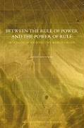 Between the rule of power and the power of rule. In search of an effective world order