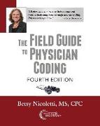 The Field Guide to Physician Coding, 4th Edition