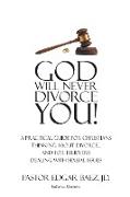 God Will Never Divorce You!