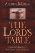 The Lord's Table: Devotional Readings for the Celebration of Communion