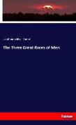 The Three Great Races of Men