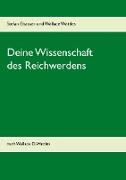 Deine Wissenschaft des Reichwerdens