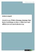 Ausrichtung, Wahrnehmung, Atmung. Eine kurze Anleitung zu einem einfachen und effektiven Achtsamkeitstraining