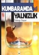 Kumbaramdaki Yalnizlik