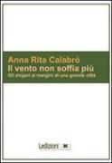 Il vento non soffia più. Gli zingari ai margini di una grande città