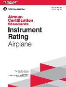 Instrument Rating Airman Certification Standards - Airplane: Faa-S-Acs-8b, for Airplane Single- And Multi-Engine Land and Sea