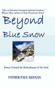 Beyond Blue Snow: Essays Toward the Refreshment of the Soul