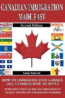 Canadian Immigration Made Easy - 2nd Edition