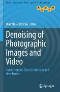 Denoising of Photographic Images and Video