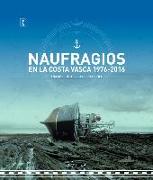 Naufragios en la Costa Vasca, 1976-2016
