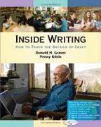 Inside Writing: How to Teach the Details of Craft [With DVD]