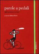 Parole a pedali. 365 pensieri in bici