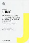 Psicologia e religione-Saggio d'interpretazione psicologica del dogma della Trinità. Ediz. integrale