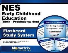 NES Early Childhood Education (Birth - Prekindergarten) Flashcard Study System: NES Test Practice Questions & Exam Review for the National Evaluation