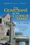 The Guardians of the Cludgie Stane