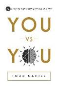 You vs. You