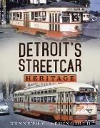 Detroit&#700,s Streetcar Heritage