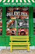 Unique Eats and Eateries of Philadelphia