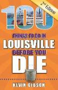 100 Things to Do in Louisville Before You Die, 2nd Edition