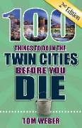 100 Things to Do in the Twin Cities Before You Die, 2nd Edition