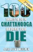 100 Things to Do in Chattanooga Before You Die, 2nd Edition