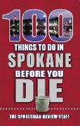 100 Things to Do in Spokane Before You Die