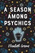 A Season Among Psychics