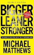 Bigger Leaner Stronger: The Simple Science of Building the Ultimate Male Body