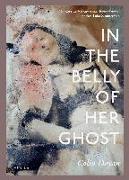 In the Belly of Her Ghost: A Memoir