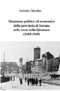 Situazione Politica Ed Economica Della Provincia Di Savona Nelle Carte Della Questura (1945-1949)