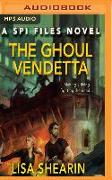 The Ghoul Vendetta: An SPI Files Novel