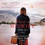 Once a Midwife: A Hope River Novel