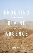 Enduring Divine Absence: The Challenge of Modern Atheism