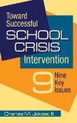 Toward Successful School Crisis Intervention