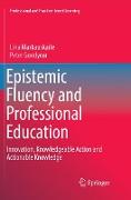 Epistemic Fluency and Professional Education