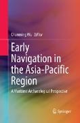 Early Navigation in the Asia-Pacific Region