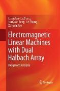 Electromagnetic Linear Machines with Dual Halbach Array