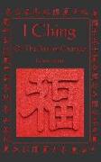 I Ching: Or, the Book of Changes