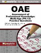 Oae Assessment of Professional Knowledge: Multi-Age (Pk-12) Practice Questions: Oae Practice Tests & Exam Review for the Ohio Assessments for Educator