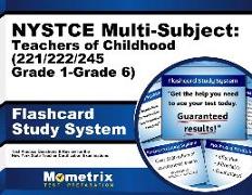NYSTCE Multi-Subject: Teachers of Childhood (221/222/245 Grade 1-Grade 6) Flashcard Study System: NYSTCE Test Practice Questions & Exam Review for the