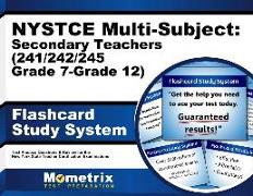 NYSTCE Multi-Subject: Secondary Teachers (241/242/245 Grade 7-Grade 12) Flashcard Study System: NYSTCE Test Practice Questions & Exam Review for the N